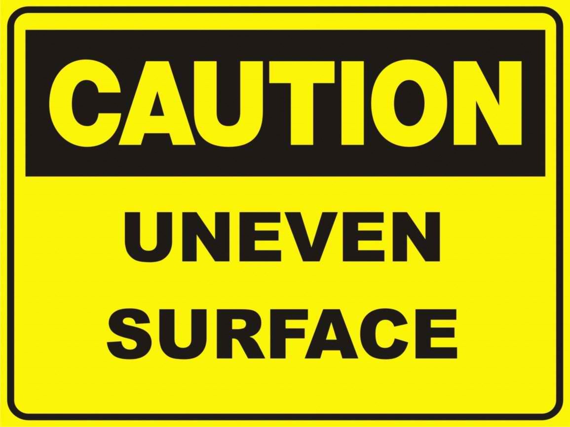 Uneven Surface